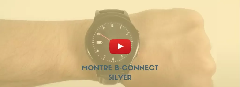 La montre b-connect silver en vidéo !